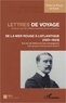 Robert Du Bourg de Bozas - Lettres de voyage - De la Mer Rouge à l'Atlantique (1901-1903).
