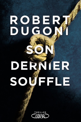 Robert Dugoni - Son dernier souffle.