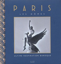 Robert Dulau et Carole Lenfant - Les dômes - Ultime respiration baroque.