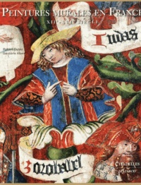 Robert Dulau - Peintures murales en France - XIIe-XVIe siècle.