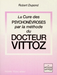 Robert Dupond - La cure des psychonévroses par la méthode du Dr Vittoz - Thèse de la Faculté de médecine de Paris.