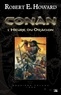 Robert E. Howard - L'Heure du Dragon - Conan, T2.