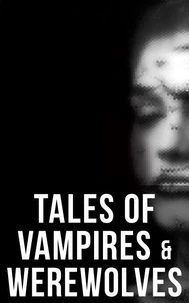 Tales of Vampires &amp; Werewolves