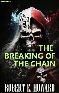 Téléchargement de livres électroniques Epub The Breaking of the Chain. Illustrated en francais