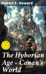 The Hyborian Age - Conan's World