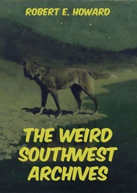 The Weird Southwest Archives