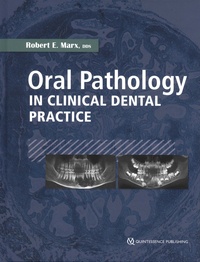 Robert E. Marx - Oral Pathology in Clinical Dental Practice.