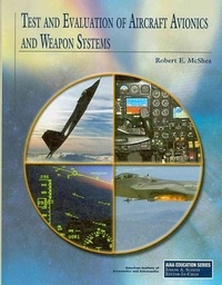 Robert E. Mcshea - Test and Evaluation of Aircraft Avionics and Weapon Systems.