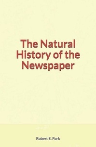 Livres audio en anglais à télécharger gratuitement The Natural History of the Newspaper CHM ePub MOBI 9782366597653 (French Edition)