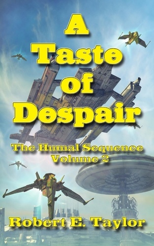  Robert E. Taylor - A Taste Of Despair - The Humal Sequence, #2.