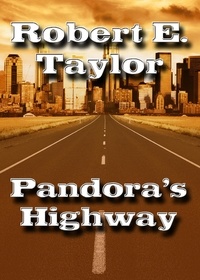 Robert E. Taylor - Pandora's Highway - Chronicles of the Collapse, #1.