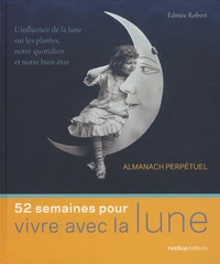 52 semaines pour vivre avec la Lune
