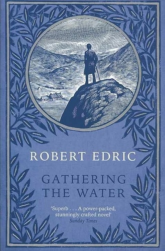Robert Edric - Gathering The Water.