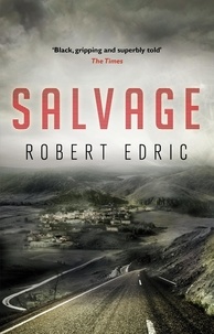 Robert Edric - Salvage.
