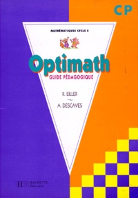 Robert Eiller et Alain Descaves - Optimath Cp. Guide Pedagogique, Cycle 2.