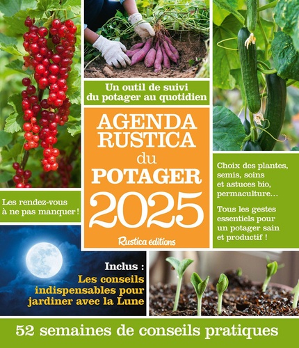 Agenda Rustica du potager - 52 semaines de... de Robert Elger - Grand ...