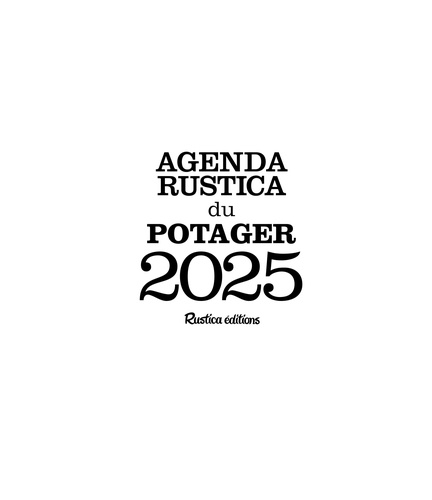 Agenda Rustica du potager - 52 semaines de... de Robert Elger - Grand ...