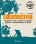 Robert Elger - Agroforesterie - Les jardins oasis : cultiver ensemble légumes, condimentaires et fruits.