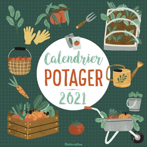 Calendrier Potager  Edition 2021