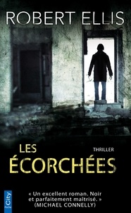 Robert Ellis - Les écorchées.