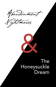 Abandonment Nightmares &amp; The Honeysuckle Dream