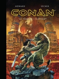 Robert Ervin Howard et Valentin Sécher - Conan le Cimmérien  : La tour de l'éléphant.
