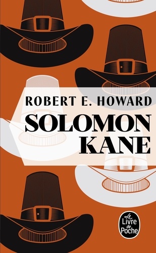 Robert Ervin Howard - Solomon Kane.