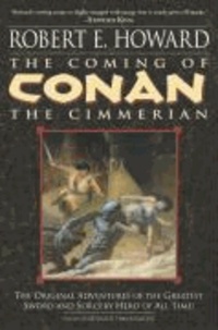 Robert Ervin Howard - The Coming of Conan the Cimmerian: Book One.