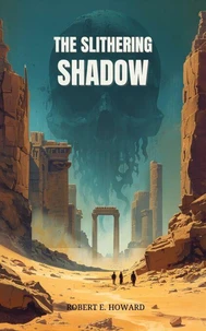 The Slithering Shadow