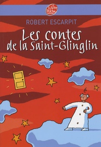 Robert Escarpit - Les contes de la Saint-Glinglin.