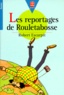 Robert Escarpit - Les Reportages de Rouletabosse.