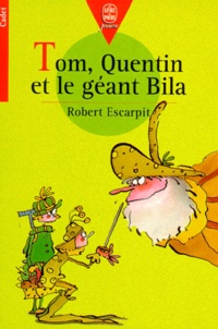 Robert Escarpit - Tom Quentin Et Le Geant Bila.