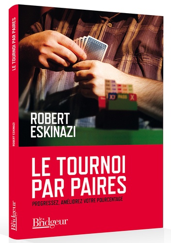 Robert Eskinazi - Le tournoi par paires.