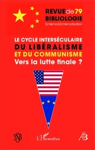 Robert Estivals - Le cycle interséculaire du libéralisme et du communisme - Vers la lutte finale ?.