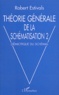 Robert Estivals - Théorie générale de la schématisation - Tome 2, Sémiotique du schéma.