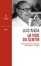 Robert Eymeri et Luis Ansa - La Voie du sentir : Transcription de l'enseignement oral de Luis Ansa.