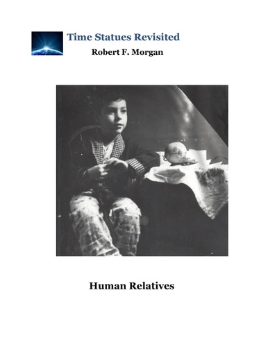  Robert F Morgan - Human Relatives - TIME STATUES REVISITED.