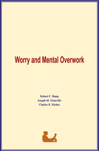 Worry and Mental Overwork