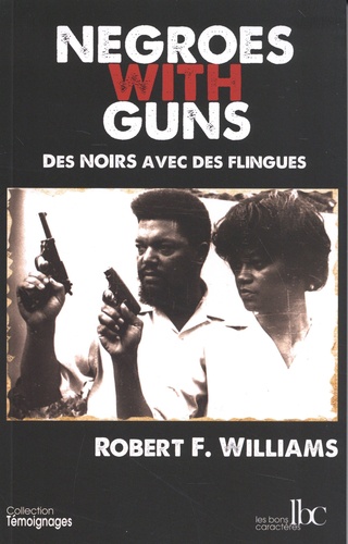 Negroes with guns. Des Noirs avec des flingues