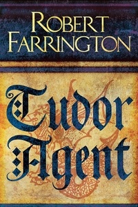Robert Farrington - Tudor Agent - Wars of the Roses II.