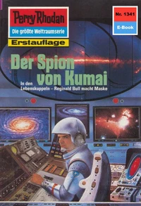 Perry Rhodan 1341: Der Spion von Kumai