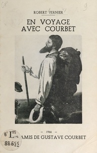 Robert Fernier - En voyage avec Courbet.
