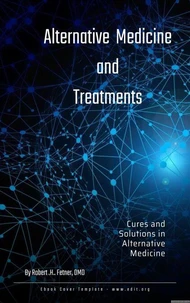 Alternative Medicine and Treatments