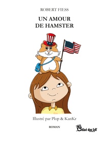 Robert Fiess et  Plop - Un amour de hamster.