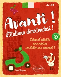 Avanti ! L'italiano divertendosi ! A2-B1