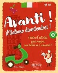 Avanti ! L'italiano divertendosi ! A2-B1