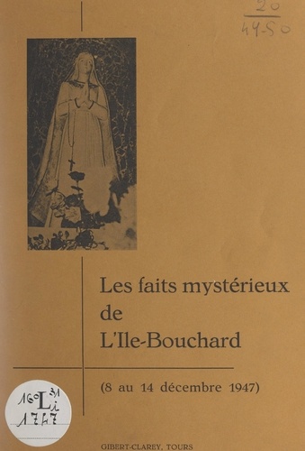 Les faits mystérieux de l'Île-Bouchard (8 au 14 décembre 1947)