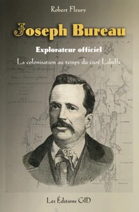 Joseph Bureau, explorateur officiel
