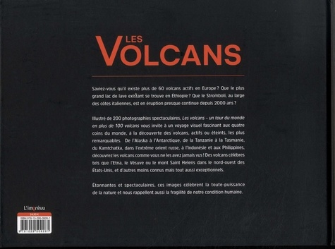 Les volcans. Un tour du monde en plus de 100 volcans