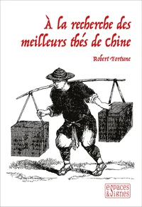 A la recherche des meilleurs thés de Chine